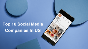 top 10 social media companies in US