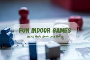 Fun Indoor Games and game pieces are depicted in the image